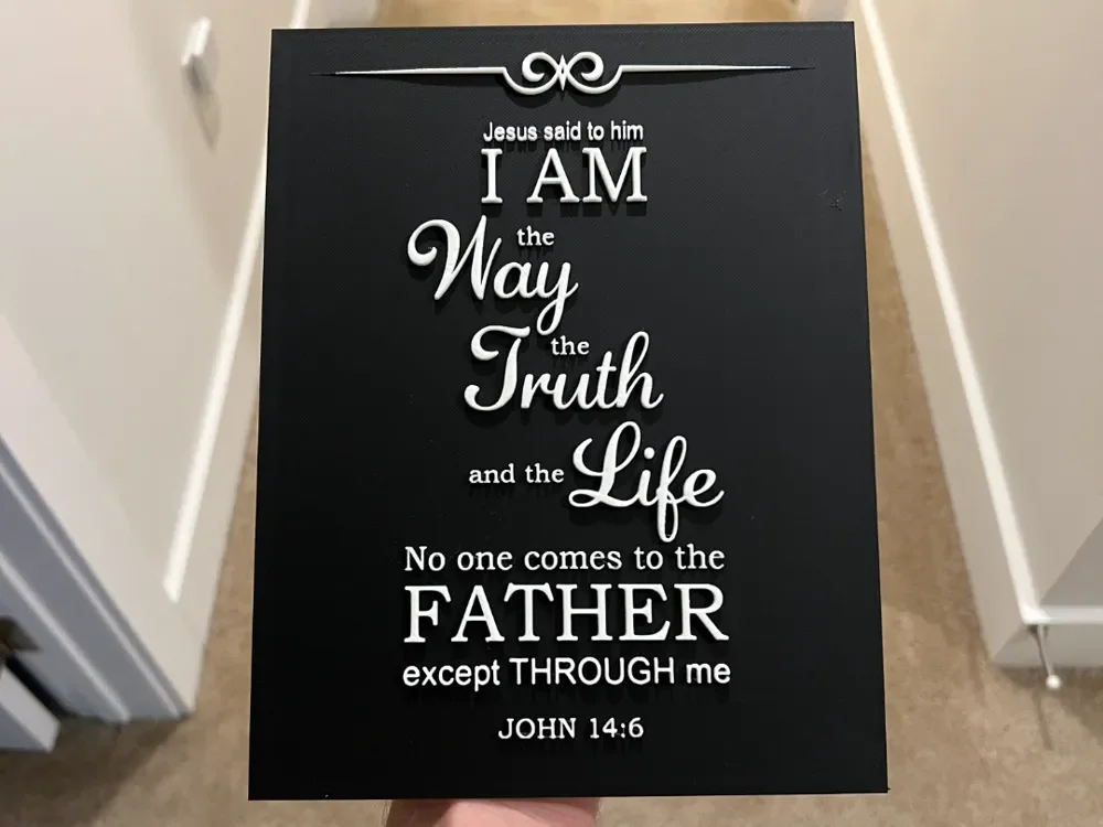 John 14:6 Bible Verse Art Decoration by RP47 Designs HueForge model: John 14:6 Bible Verse Art Decoration by RP47 Designs