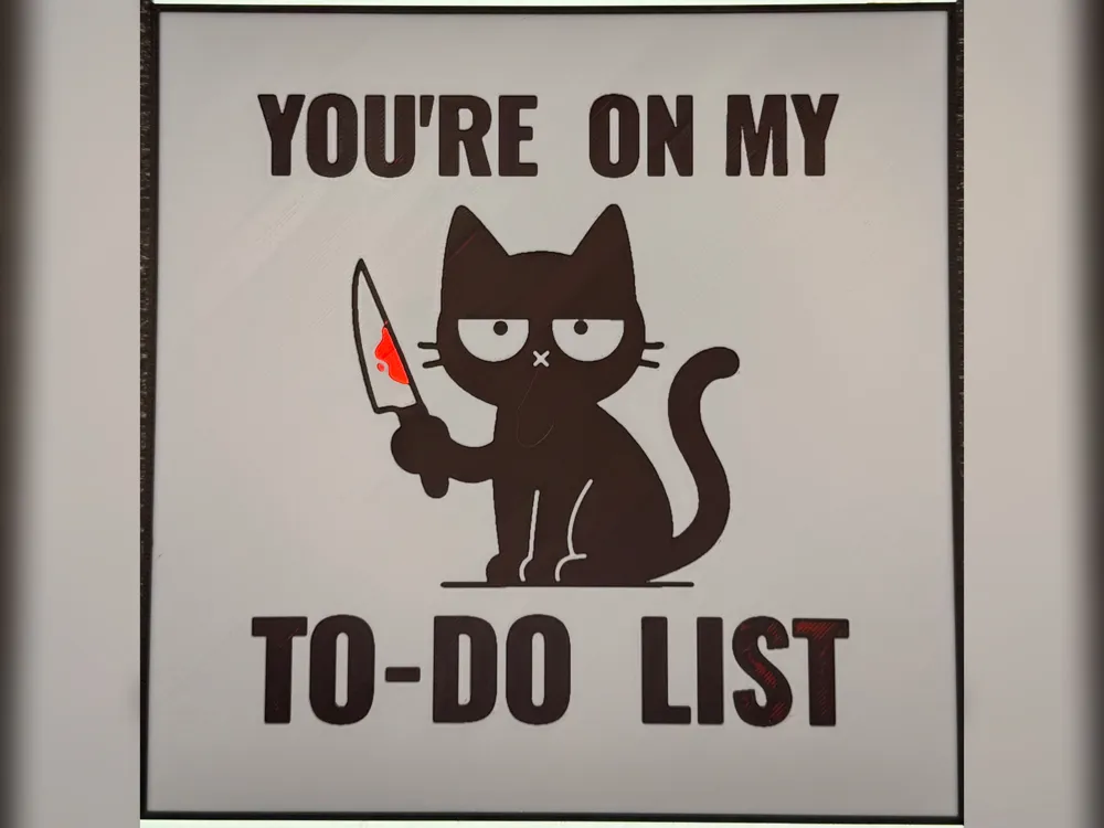 You're on My To-Do List HueForge Print by Thadius HueForge model: You're on My To-Do List HueForge Print by Thadius
