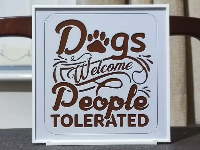 HueForge model: Dogs Welcome People Tolerated Sign - 2 Color by BoDad